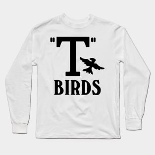 T-birds. Grease. Long Sleeve T-Shirt